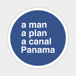 A man, a plan, a canal, Panama Magnet